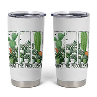 Funny Cactus Plant Lover Tumbler Cup What The Fucculent - Wonder Print Shop