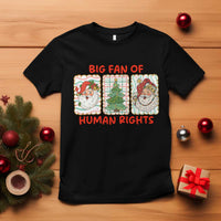 Big Fan Of Human Rights And Equality T Shirt Xmas Activism Gift - Wonder Print Shop