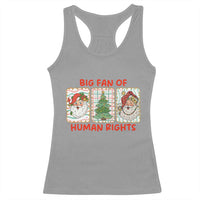Big Fan Of Human Rights And Equality Racerback Tank Top Xmas Activism Gift - Wonder Print Shop