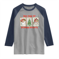 Big Fan Of Human Rights And Equality Raglan Shirt Xmas Activism Gift - Wonder Print Shop