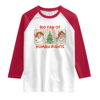 Big Fan Of Human Rights And Equality Raglan Shirt Xmas Activism Gift - Wonder Print Shop
