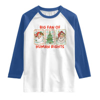 Big Fan Of Human Rights And Equality Raglan Shirt Xmas Activism Gift - Wonder Print Shop