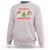 Big Fan Of Human Rights And Equality Sweatshirt Xmas Activism Gift - Wonder Print Shop