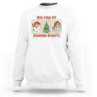 Big Fan Of Human Rights And Equality Sweatshirt Xmas Activism Gift - Wonder Print Shop