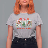 Big Fan Of Human Rights And Equality T Shirt For Women Xmas Activism Gift - Wonder Print Shop