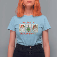 Big Fan Of Human Rights And Equality T Shirt For Women Xmas Activism Gift - Wonder Print Shop