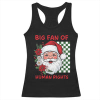 Christmas Cute Santa Big Fan Of Human Rights Gift Racerback Tank Top - Wonder Print Shop