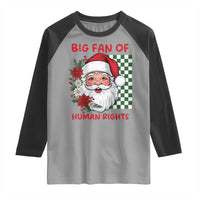 Christmas Cute Santa Big Fan Of Human Rights Gift Raglan Shirt - Wonder Print Shop