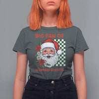 Christmas Cute Santa Big Fan Of Human Rights Gift T Shirt For Women - Wonder Print Shop