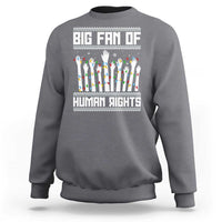 Big Fan Of Human Rights Equality Supporters Sweatshirt Christmas Gift - Wonder Print Shop