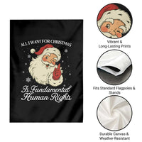 All I Want For Christmas Is Fundamental Human Rights Garden Flag Xmas Supporters Gift - Wonder Print Shop