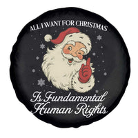 All I Want For Christmas Is Fundamental Human Rights Spare Tire Cover Xmas Supporters Gift - Wonder Print Shop
