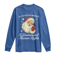 All I Want For Christmas Is Fundamental Human Rights Long Sleeve Shirt Xmas Supporters Gift - Wonder Print Shop
