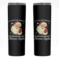 All I Want For Christmas Is Fundamental Human Rights Skinny Tumbler Xmas Supporters Gift - Wonder Print Shop