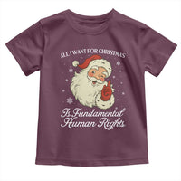 All I Want For Christmas Is Fundamental Human Rights Toddler T Shirt Xmas Supporters Gift - Wonder Print Shop