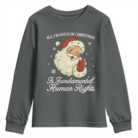 All I Want For Christmas Is Fundamental Human Rights Youth Sweatshirt Xmas Supporters Gift - Wonder Print Shop