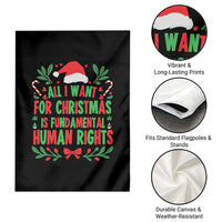 All I Want For Christmas Is Fundamental Human Rights Garden Flag Pro Democracy Xmas Gift - Wonder Print Shop