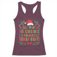 All I Want For Christmas Is Fundamental Human Rights Racerback Tank Top Pro Democracy Xmas Gift - Wonder Print Shop