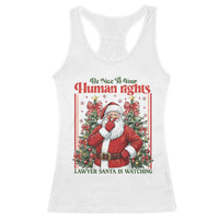 Christmas Gift Racerback Tank Top Be Nice To Your Human Rights Lawyer Santa Is Watching - Wonder Print Shop