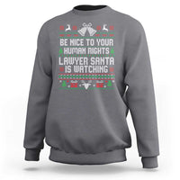 Christmas Ugly Gift Sweatshirt Funny Human Rights Lawyer Santa Is Watching - Wonder Print Shop
