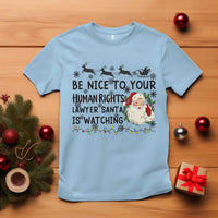 Funny Human Rights Lawyer Christmas Santa Is Watching Gift T Shirt - Wonder Print Shop