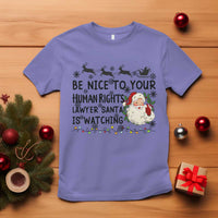 Funny Human Rights Lawyer Christmas Santa Is Watching Gift T Shirt - Wonder Print Shop