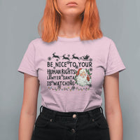 Funny Human Rights Lawyer Christmas Santa Is Watching Gift T Shirt For Women - Wonder Print Shop