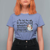 Funny Human Rights Lawyer Christmas Santa Is Watching Gift T Shirt For Women - Wonder Print Shop