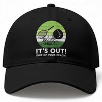 It Is Out Of Your Reach Baseball Cap Funny Tennis Game Gift