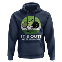 It Is Out Of Your Reach Hoodie Funny Tennis Game Gift - Wonder Print Shop