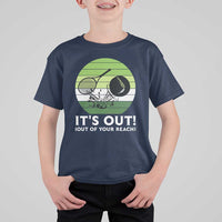 It Is Out Of Your Reach T Shirt For Kid Funny Tennis Game Gift - Wonder Print Shop