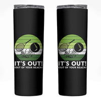 It Is Out Of Your Reach Skinny Tumbler Funny Tennis Game Gift - Wonder Print Shop