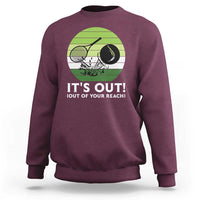 It Is Out Of Your Reach Sweatshirt Funny Tennis Game Gift - Wonder Print Shop