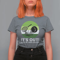 It Is Out Of Your Reach T Shirt For Women Funny Tennis Game Gift - Wonder Print Shop