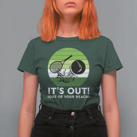 It Is Out Of Your Reach T Shirt For Women Funny Tennis Game Gift - Wonder Print Shop