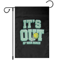 Funny Tennis Player Gift Garden Flag It Is Out Of Your Reach - Wonder Print Shop