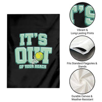 Funny Tennis Player Gift Garden Flag It Is Out Of Your Reach - Wonder Print Shop