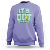 Funny Tennis Player Gift Sweatshirt It Is Out Of Your Reach - Wonder Print Shop