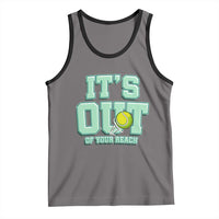 Funny Tennis Player Gift Tank Top It Is Out Of Your Reach - Wonder Print Shop