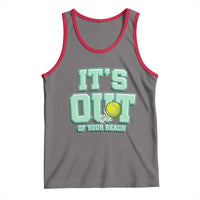 Funny Tennis Player Gift Tank Top It Is Out Of Your Reach - Wonder Print Shop
