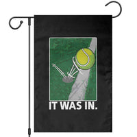 Funny Tennis Quote Garden Flag It Was In - Wonder Print Shop
