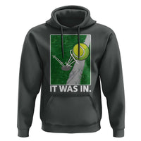 Funny Tennis Quote Hoodie It Was In - Wonder Print Shop