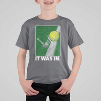 Funny Tennis Quote T Shirt For Kid It Was In - Wonder Print Shop