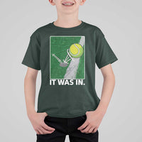 Funny Tennis Quote T Shirt For Kid It Was In - Wonder Print Shop