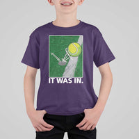 Funny Tennis Quote T Shirt For Kid It Was In - Wonder Print Shop