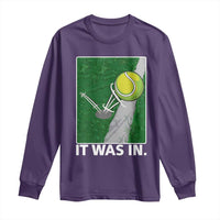 Funny Tennis Quote Long Sleeve Shirt It Was In - Wonder Print Shop