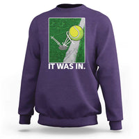 Funny Tennis Quote Sweatshirt It Was In - Wonder Print Shop