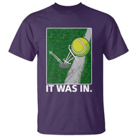 Funny Tennis Quote T Shirt It Was In - Wonder Print Shop