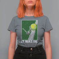 Funny Tennis Quote T Shirt For Women It Was In - Wonder Print Shop
