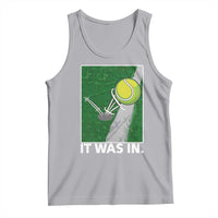 Funny Tennis Quote Tank Top It Was In - Wonder Print Shop